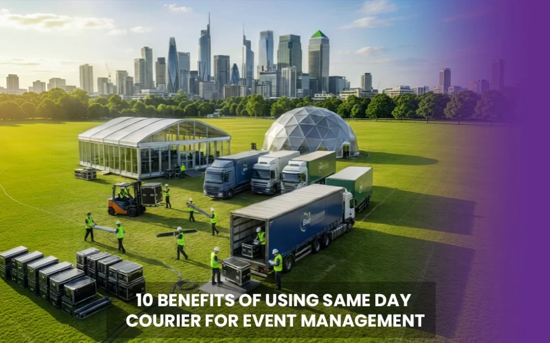 10 Benefits of Using Same Day Courier for Event Management